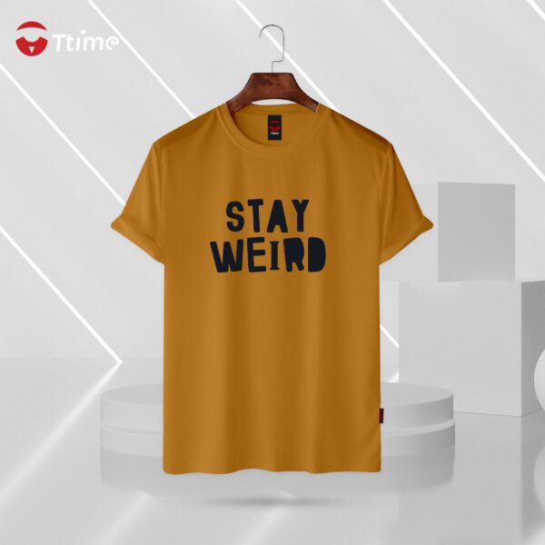 Stay weird mastered yellow half sleeve t-shirt