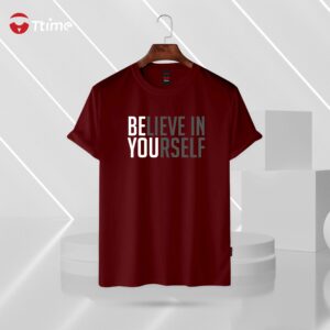 Believe yourself maroon t-shirt